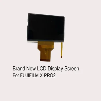 Нов LCD дисплей за цифров фотоапарат FUJIFILM X-PRO2