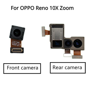 Оригиналът е За OPPO Reno 10X Zoom модул на гърба на предна камера с гъвкав кабел резервни части
